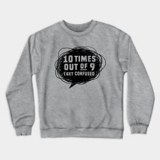 Confused Crewneck Sweatshirt